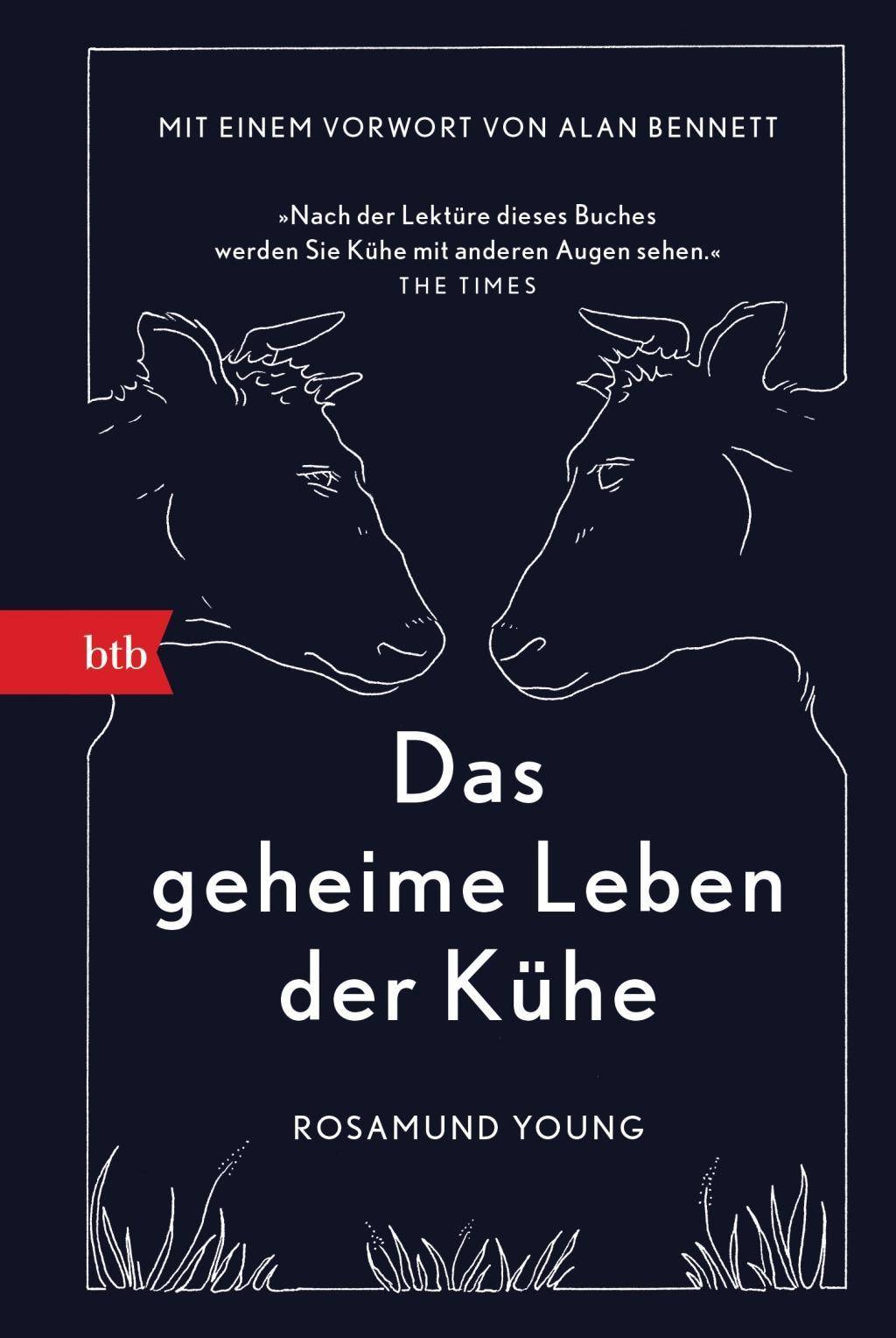 Das geheime Leben der Kühe Mit einem Vorwort von Alan Bennett