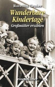 Wunderbare Kindertage Großmütter erzählen