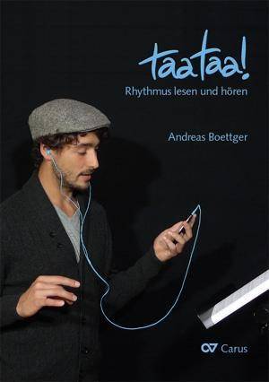 Taataa! Rhythmus lesen und hören Lehrbuch zur rhythmischen Gehörbildung mit 444 Übungen