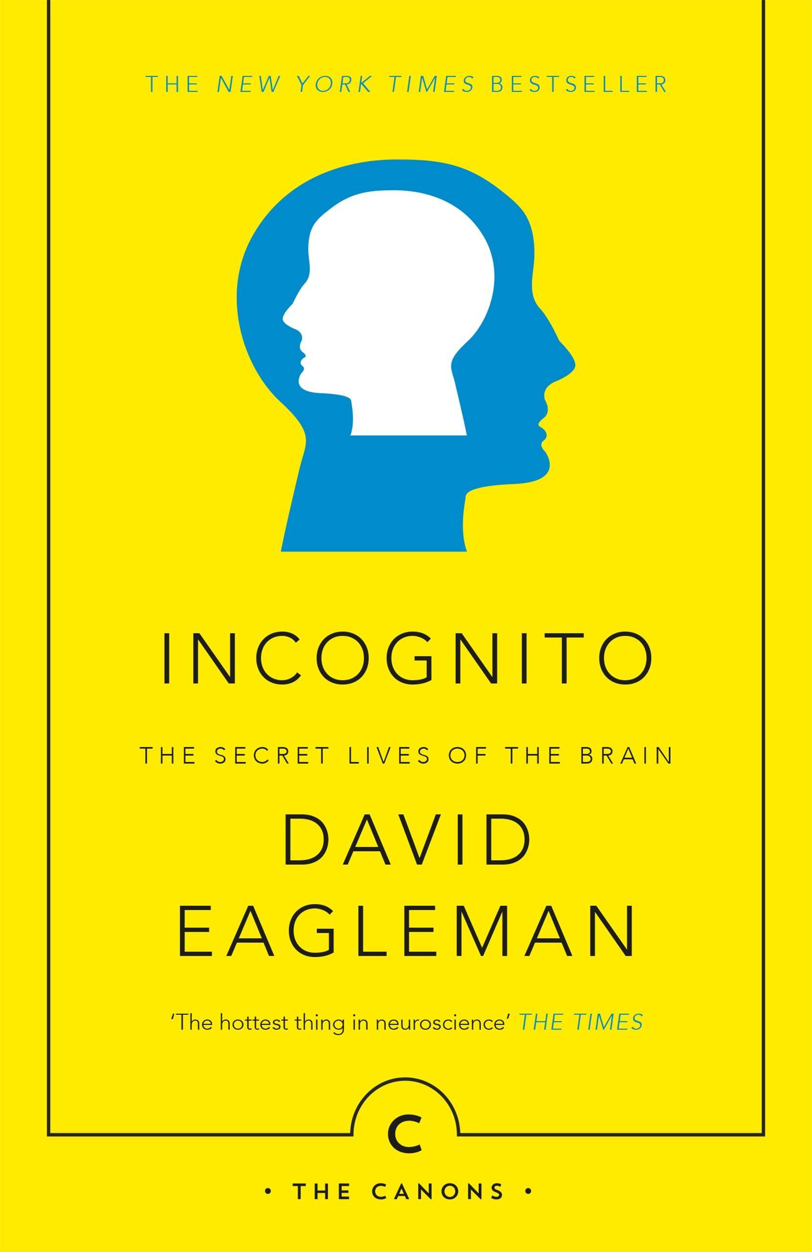 Incognito The Secret Lives of The Brain