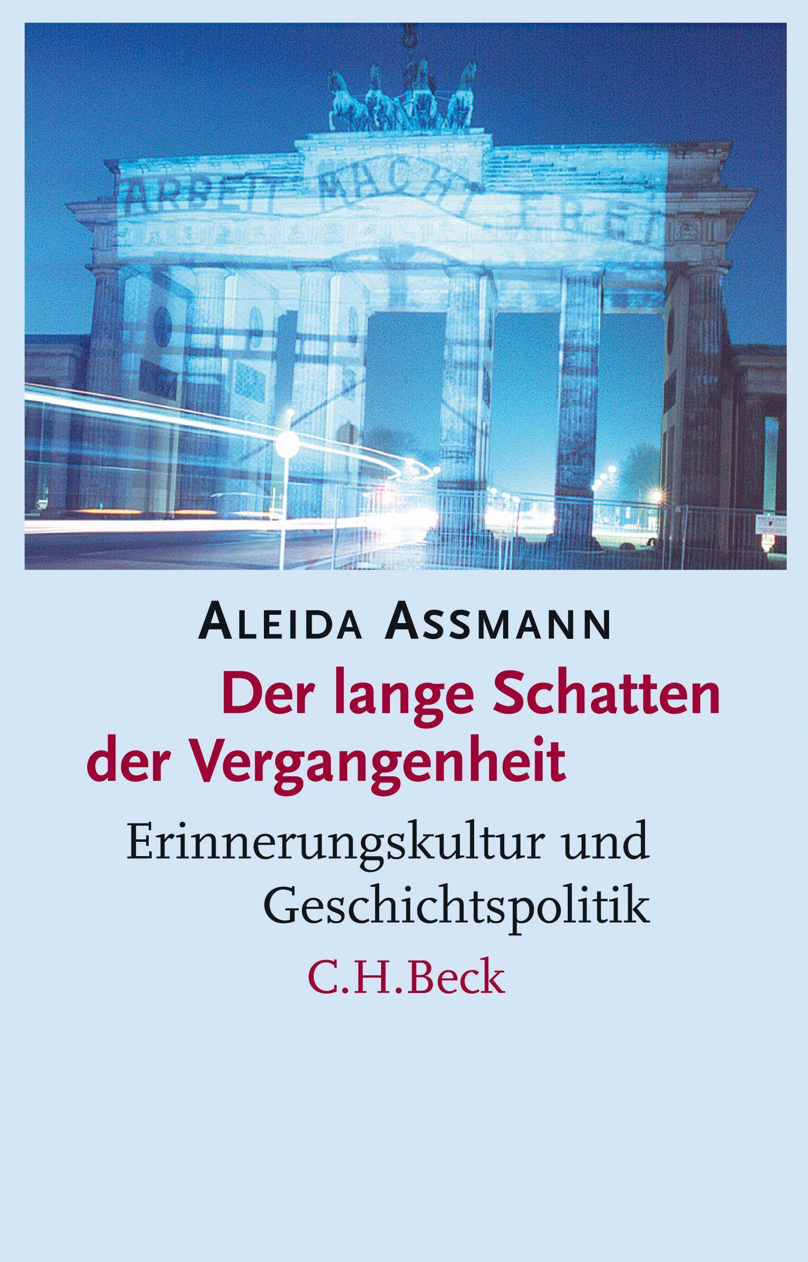 Der lange Schatten der Vergangenheit Erinnerungskultur und Geschichtspolitik