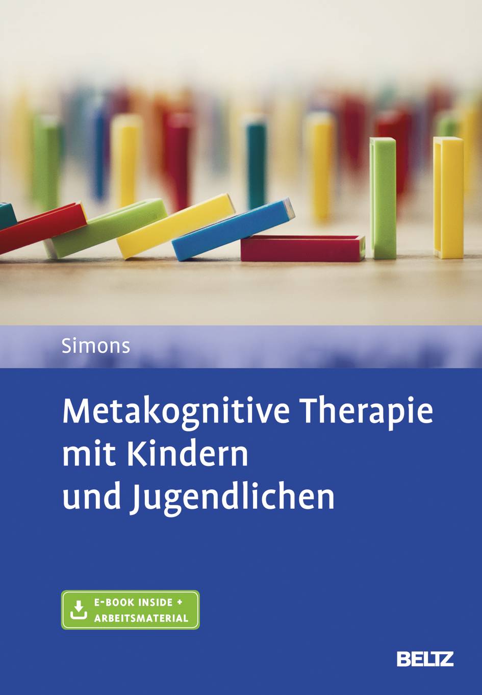 Metakognitive Therapie mit Kindern und Jugendlichen, mit 1 Buch, mit 1 E-Book Mit Online-Zugang