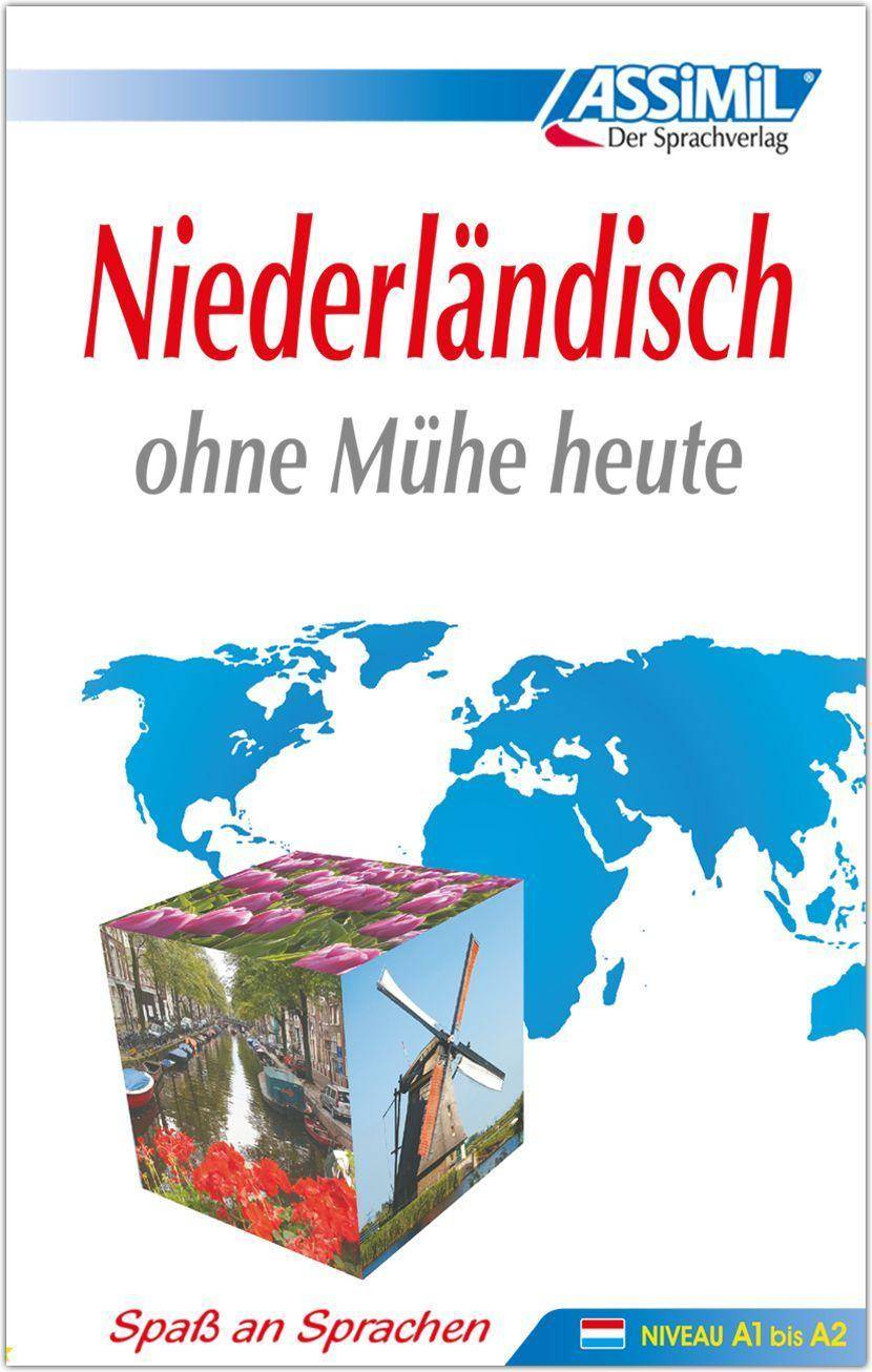 ASSiMiL Niederländisch ohne Mühe heute - Lehrbuch - Niveau A1-B2 Selbstlernkurs in deutscher Sprache