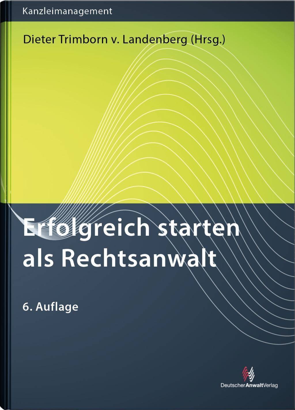 Erfolgreich starten als Rechtsanwalt Kanzleimanagement