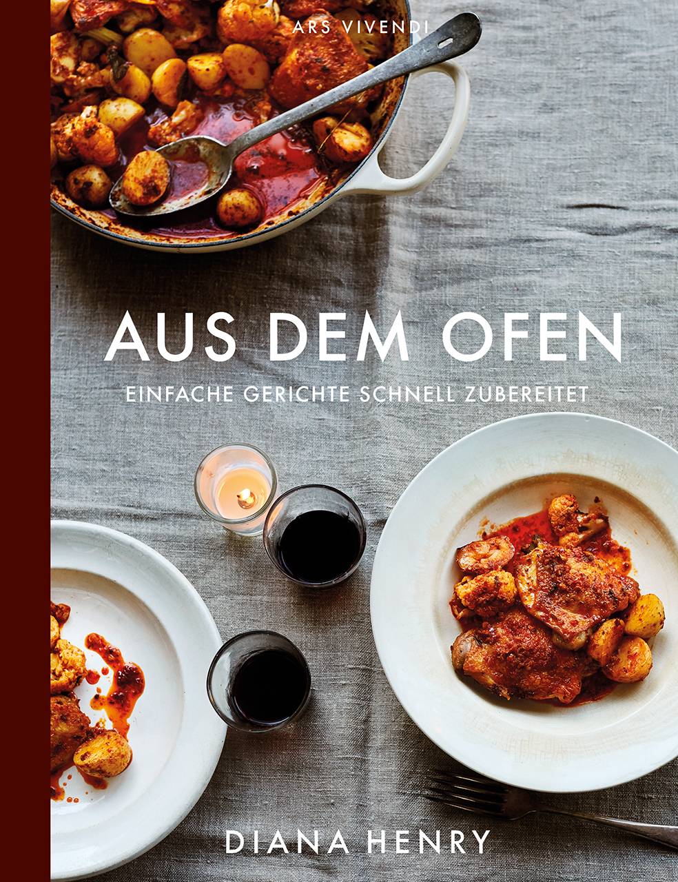 Aus dem Ofen Einfache Gerichte schnell zubereitet