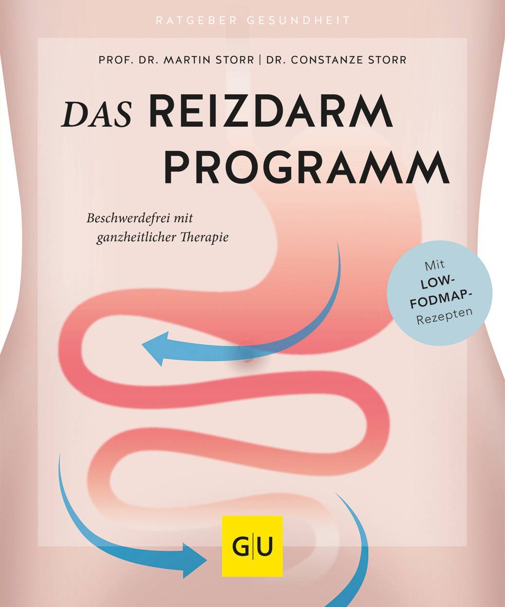 Das Reizdarm-Programm Beschwerdefrei mit ganzheitlicher Therapie. Mit LOW-FODMAP-Rezepten