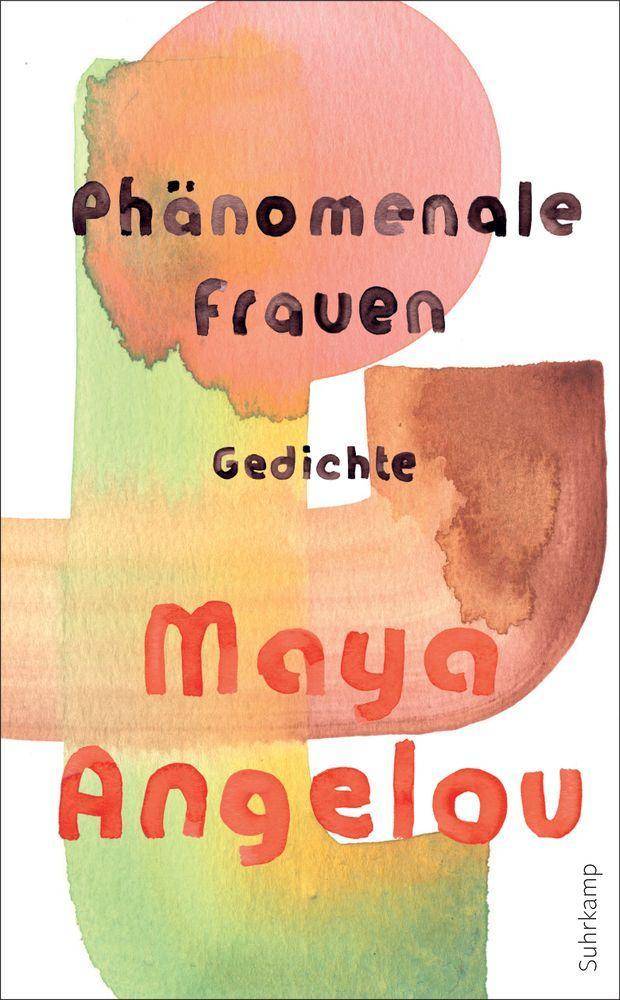 Phänomenale Frauen Gedichte