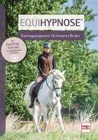 Equihypnose® - Trainingsprogramm für besseres Reiten Trainingskonzept für besseres Reiten