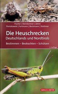 Die Heuschrecken Deutschlands und Nordtirols Bestimmen - Beobachten - Schützen