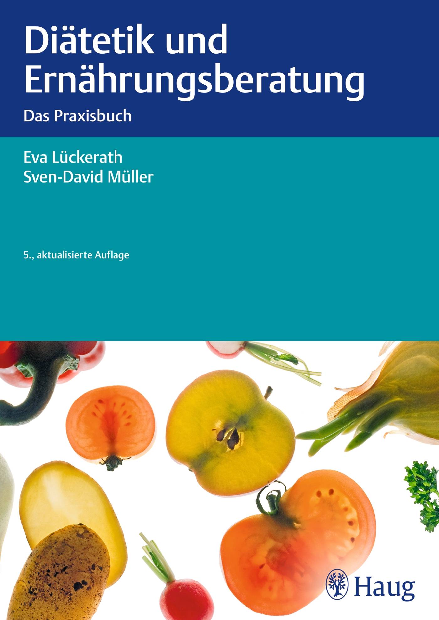 Diätetik und Ernährungsberatung Das Praxisbuch
