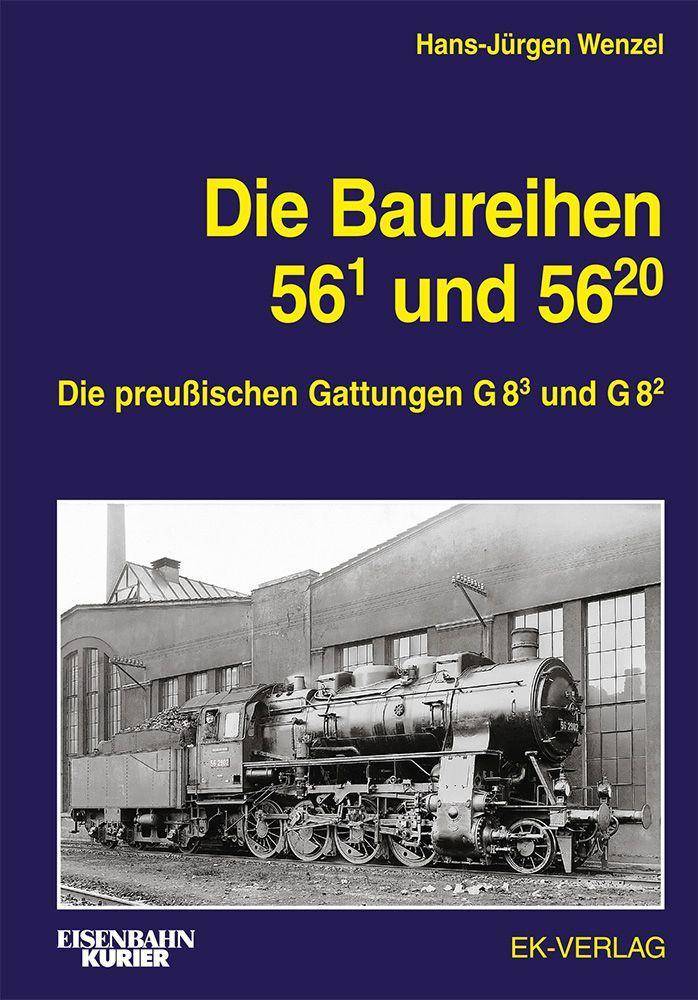 Die Baureihe 56.1 und 56.20 Die preußischen Gattungen G 8.3 und G 8.2