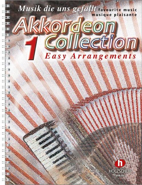 Akkordeon Collection. Bd.1 Musik die uns gefällt. Easy Arrangements