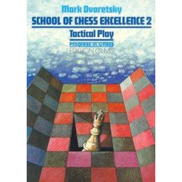 School of Chess Excellence 02 Tactical Play