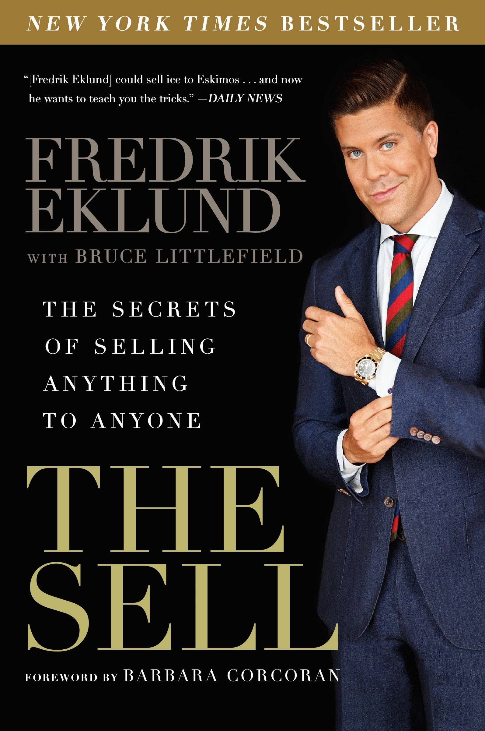 The Sell The Secrets of Selling Anything to Anyone