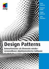 Design Patterns Entwurfsmuster als Elemente wiederverwendbarer objektorientierter Software