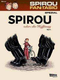 Spirou und Fantasio Spezial 26: Spirou oder: die Hoffnung 1 Teil 1