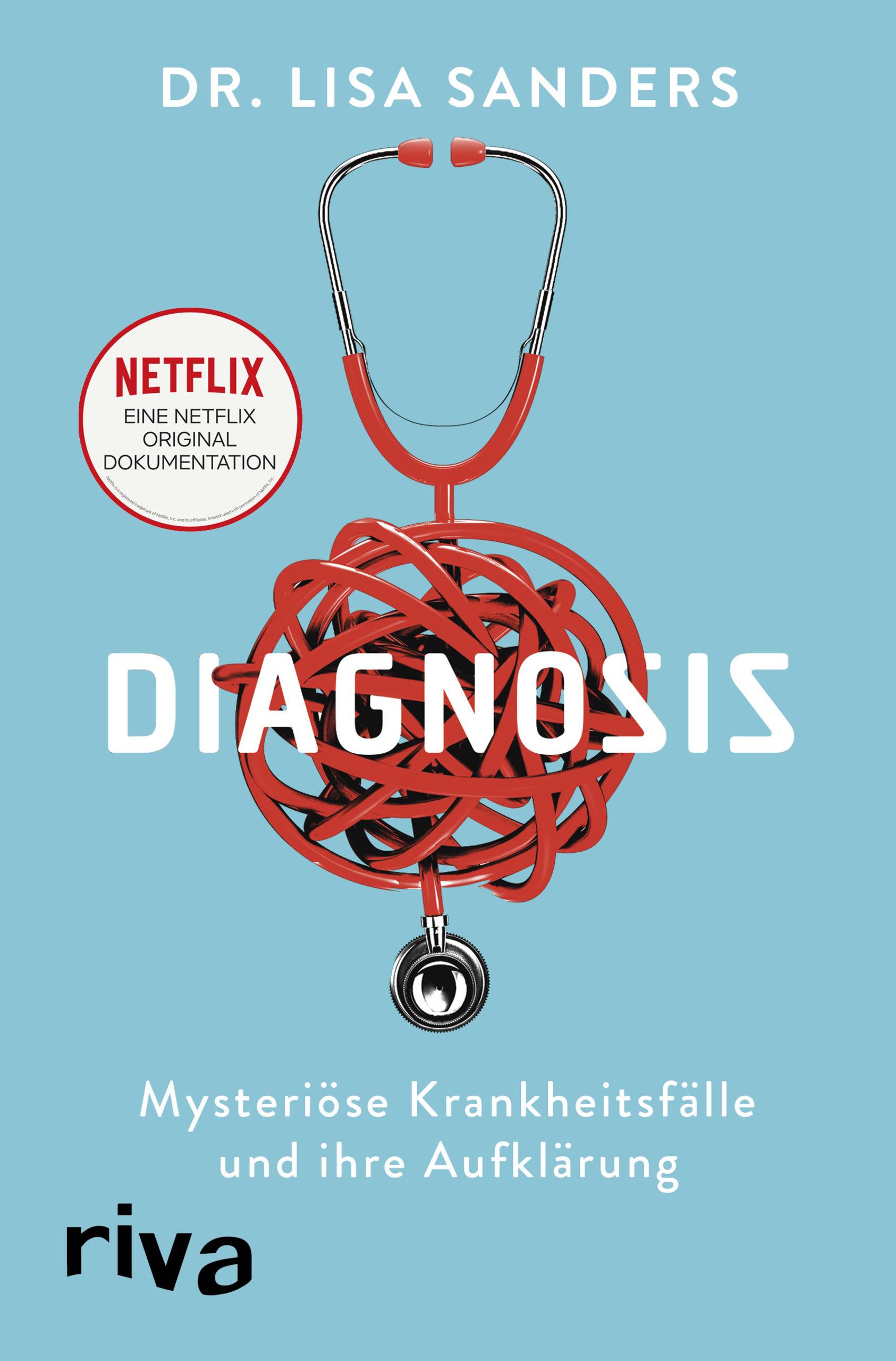 Diagnosis Mysteriöse Krankheitsfälle und ihre Aufklärung. Das Buch zur Netflix-Originalserie