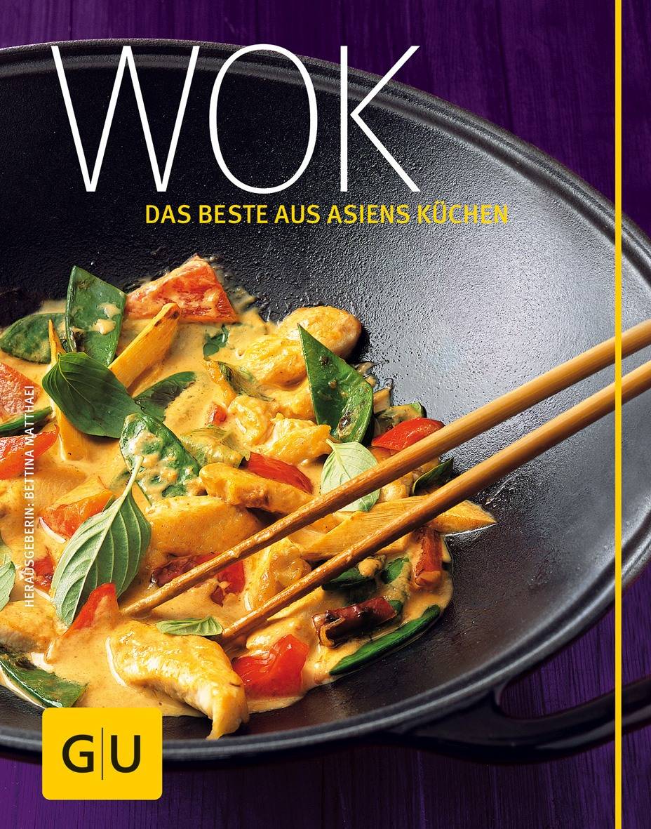 Wok Das Beste aus Asiens Küchen
