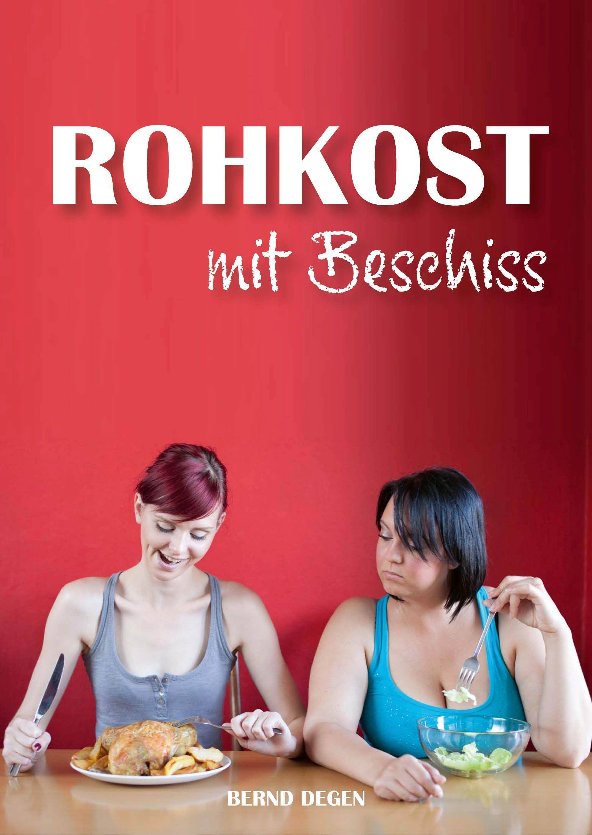 Rohkost mit Beschiss Stärkefrei durchs Leben!