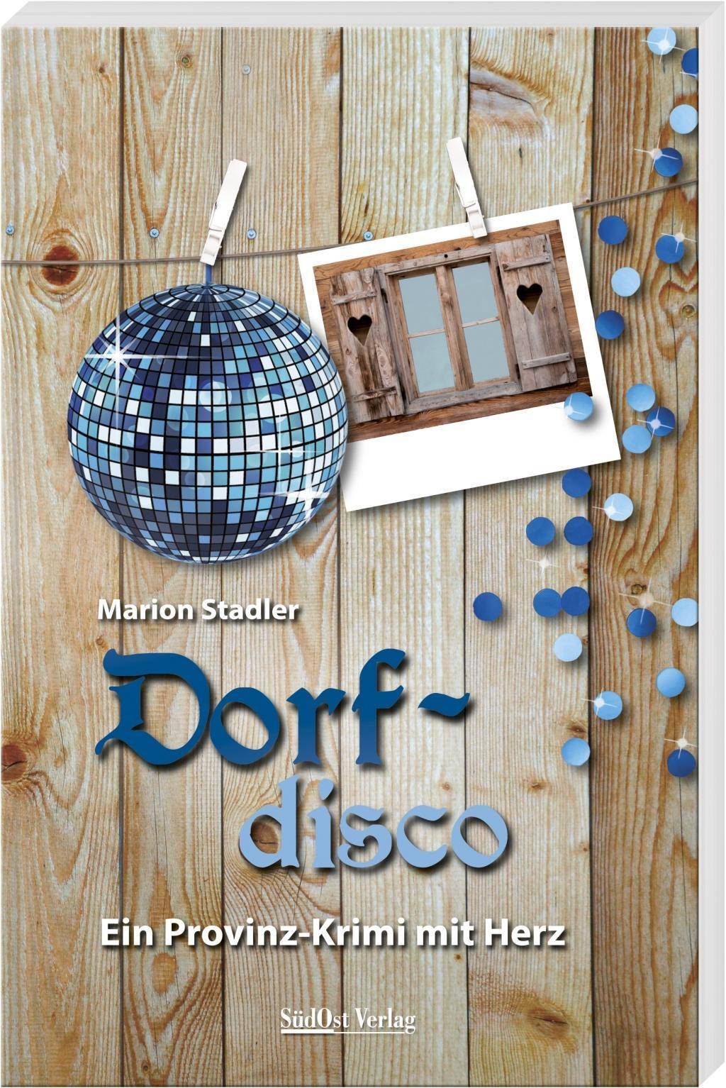 Dorfdisco Ein Provinz-Krimi mit Herz
