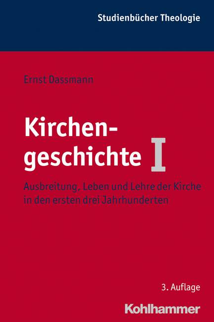 Ausbreitung, Leben und Lehre der Kirche in den ersten drei Jahrhunderten Ausbreitung, Leben und Lehre der Kirche in den ersten drei Jahrhunderten