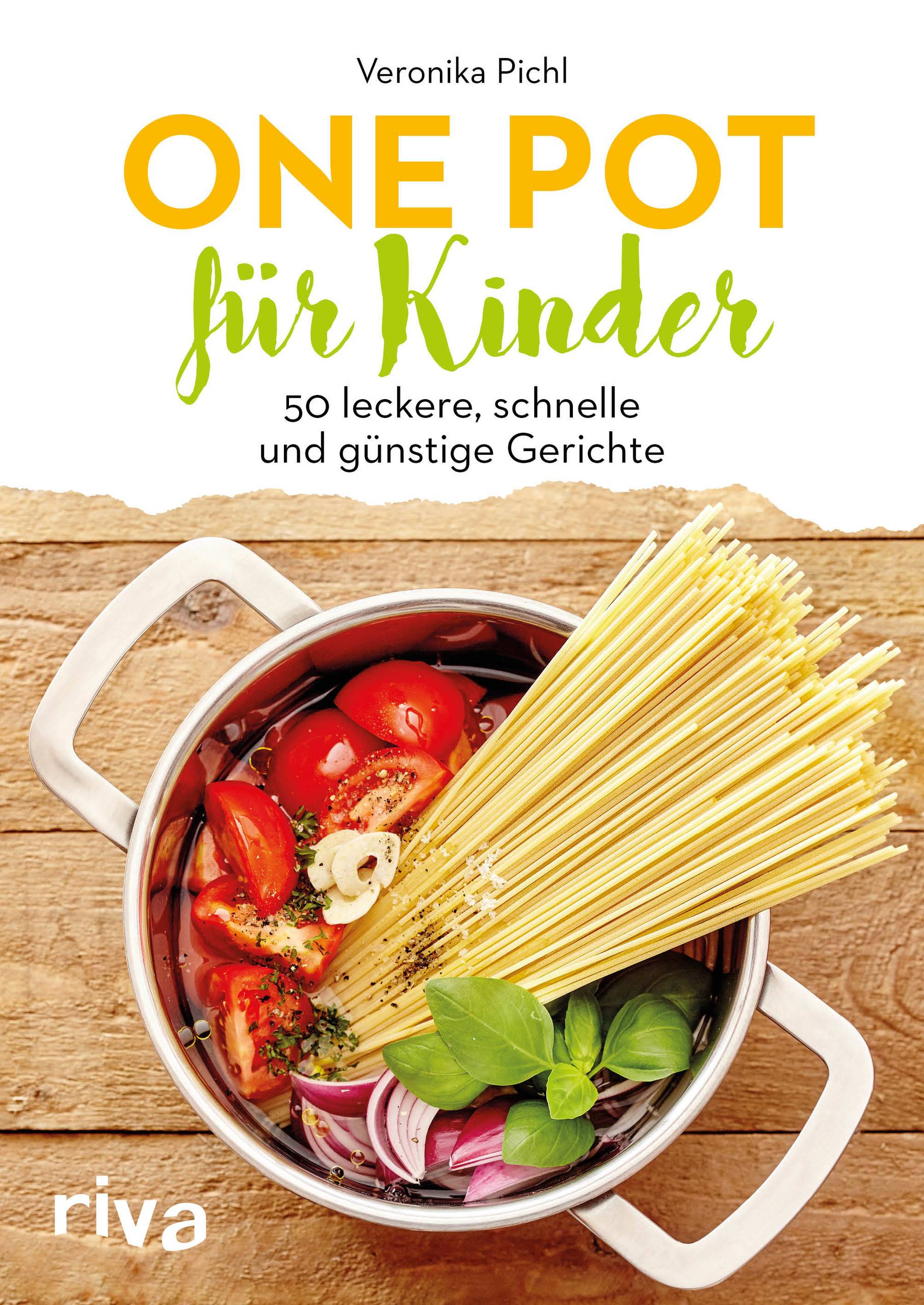 One Pot für Kinder 50 leckere, schnelle und günstige Gerichte