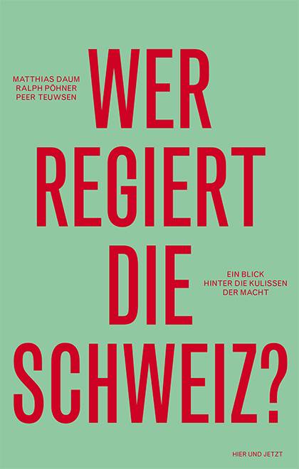 Wer regiert die Schweiz? Ein Blick hinter die Kulissen der Macht