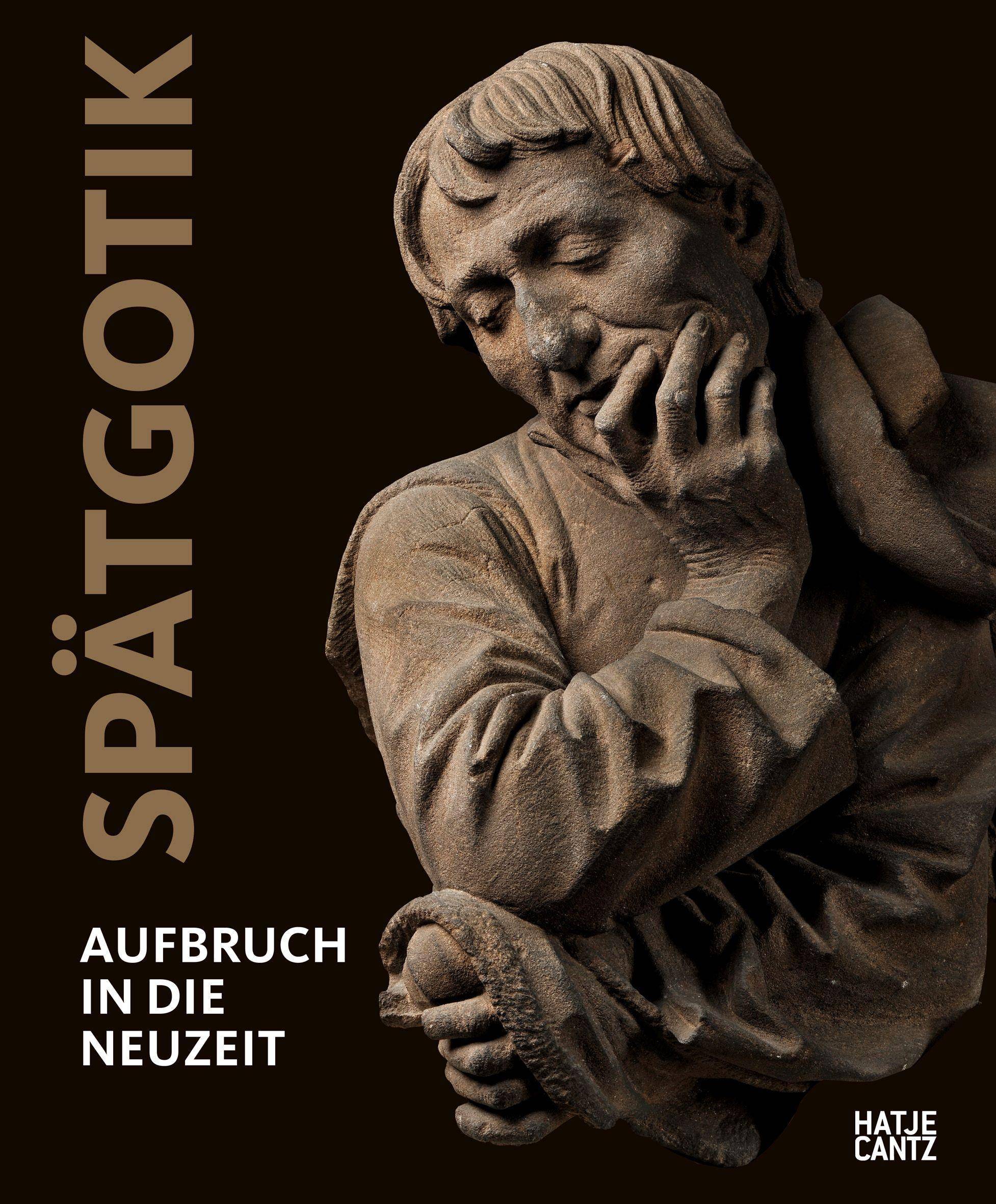Spätgotik Aufbruch in die Neuzeit. Katalog zur Ausstellung Gemäldegalerie, Staatliche Museen Berlin