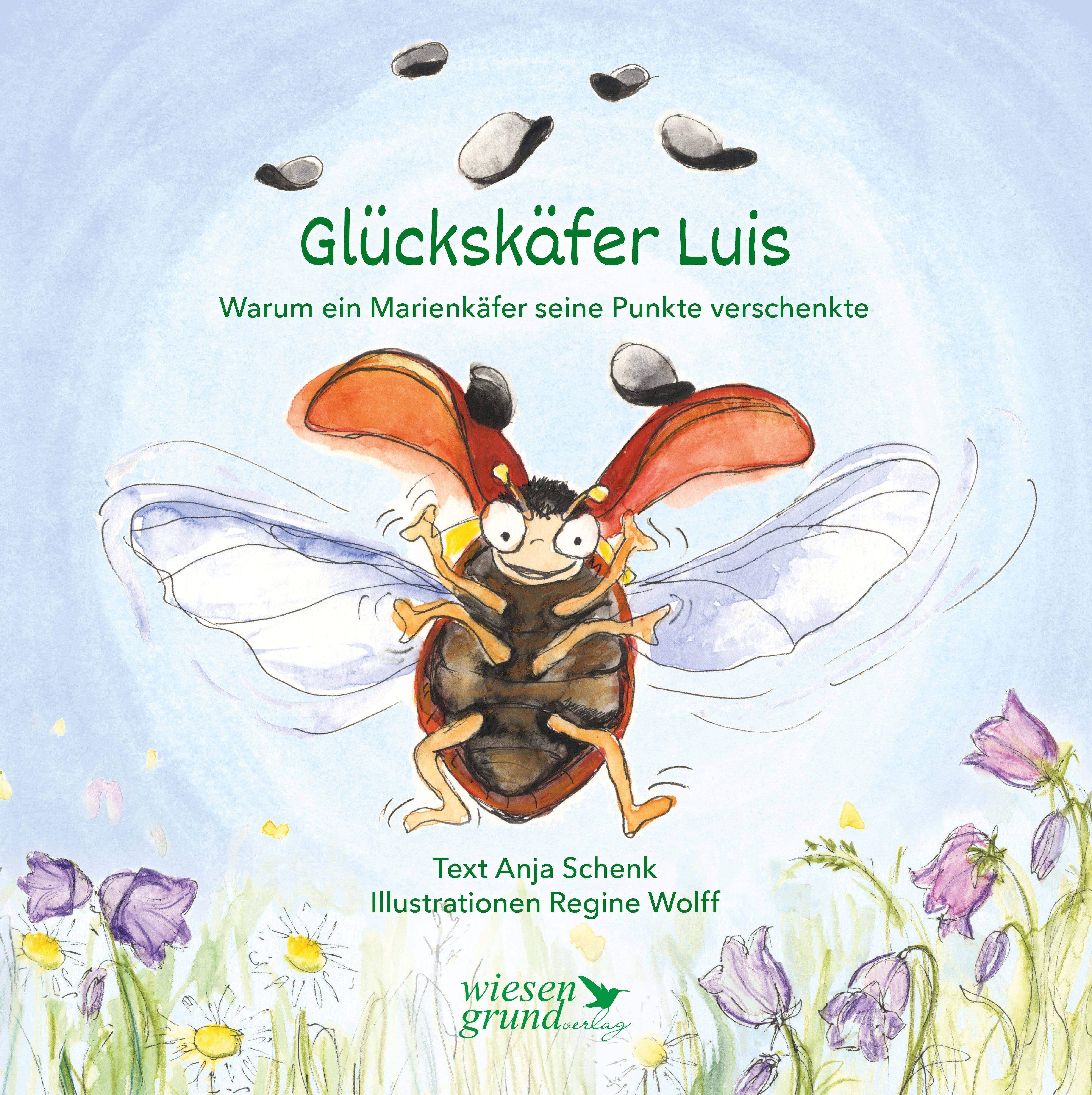 Glückskäfer Luis Warum ein Marienkäfer seine Punkte verschenkte