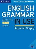English Grammar in Use - Book with answers A Self-study Reference and Practice Book for Intermediate Learners of English