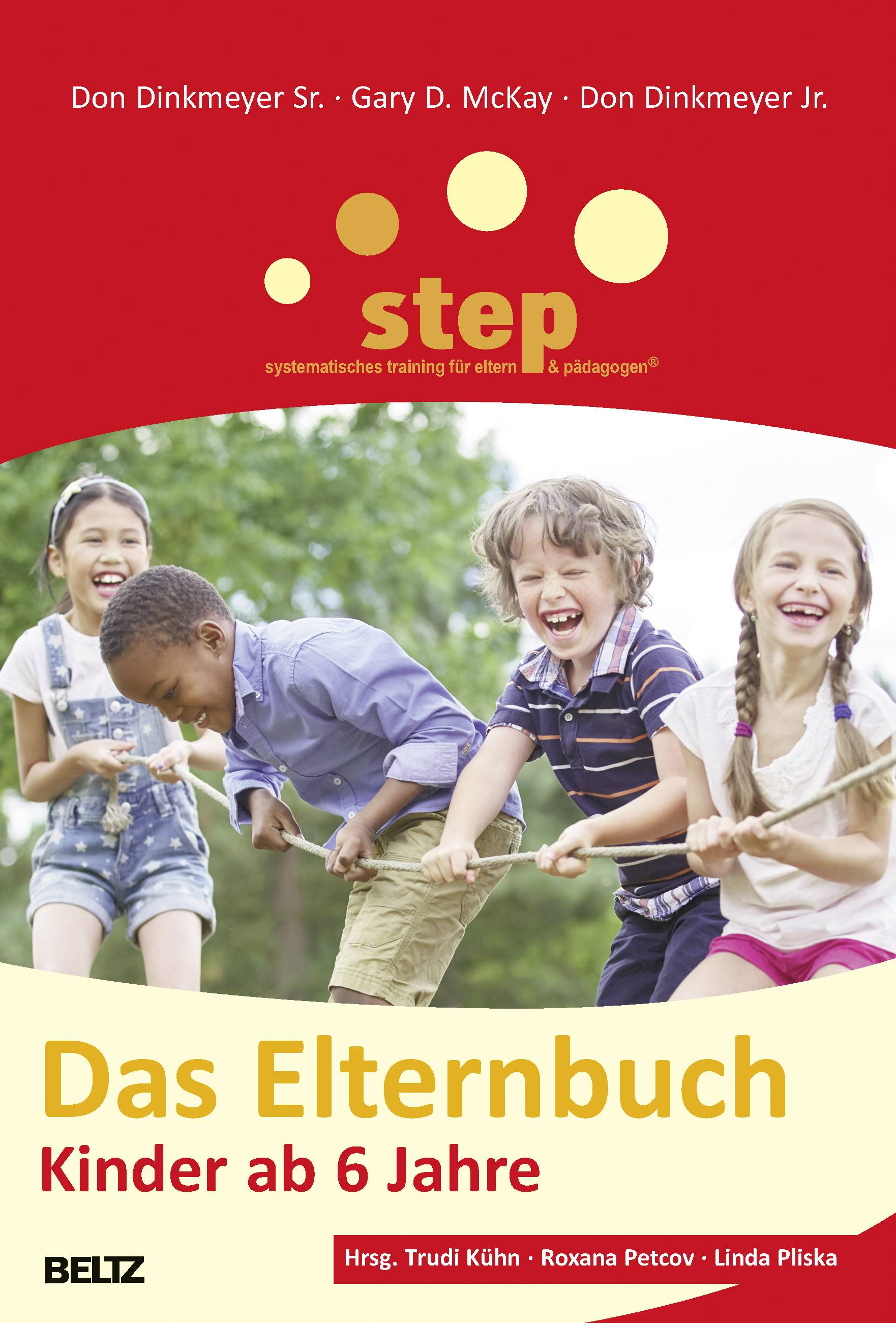 Step - Das Elternbuch, Kinder ab 6 Jahre step - systematisches training für eltern®
