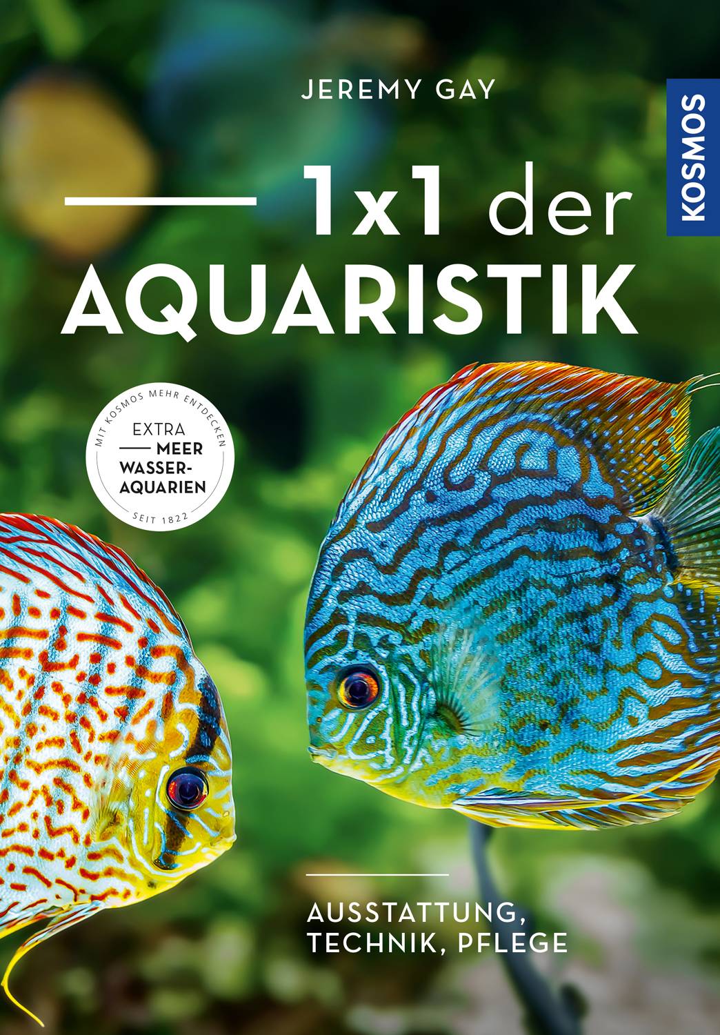 1 x 1 der Aquaristik Ausstattung, Technik, Pflege