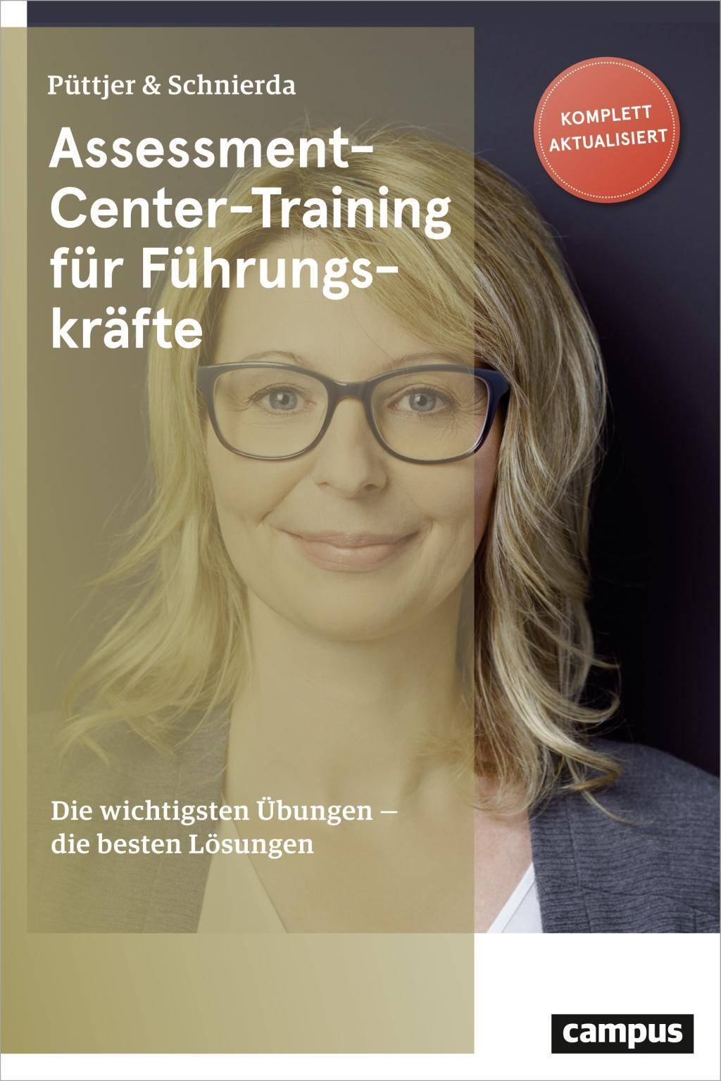 Assessment-Center-Training für Führungskräfte Die wichtigsten Übungen - die besten Lösungen