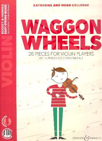 Waggon Wheels, für Violine u. Klavier, Spielpartitur u. Einzelstimme 26 pieces for violin players. Violine und Klavier. Mit Online-Audiodatei.