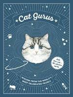 Cat Gurus Wisdom from the World's Most Celebrated Felines