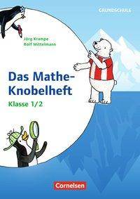 Rätseln und Üben in der Grundschule - Mathematik - Klasse 1/2 Das Mathe-Knobelheft - Kopiervorlagen