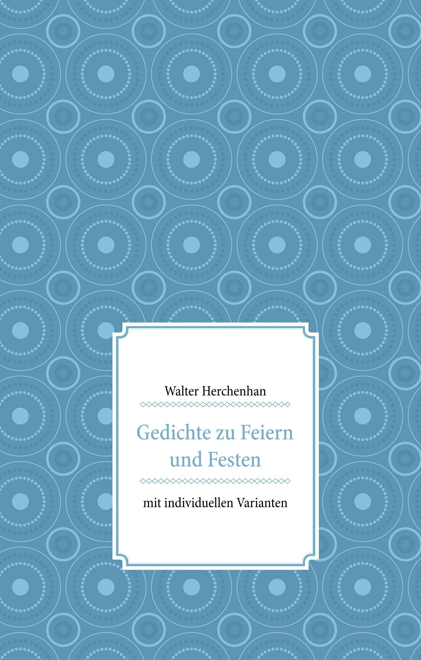 Gedichte zu Feiern und Festen mit individuellen Varianten