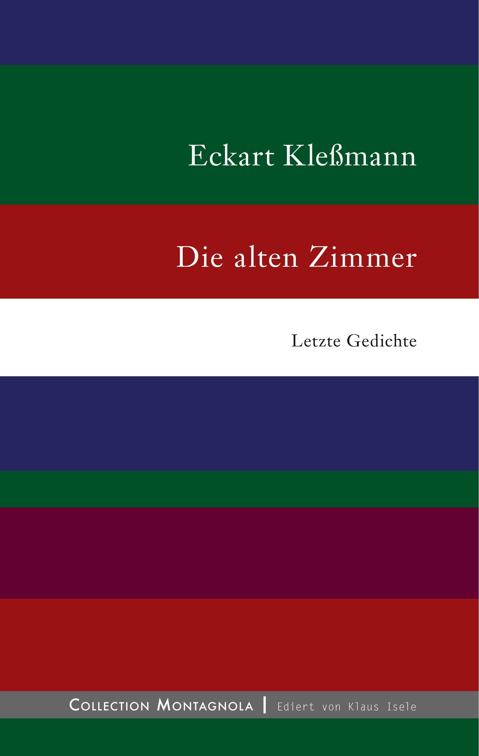 Die alten Zimmer Letzte Gedichte