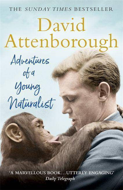 Adventures of a Young Naturalist Sir David Attenborough's Zoo Quest Expeditions
