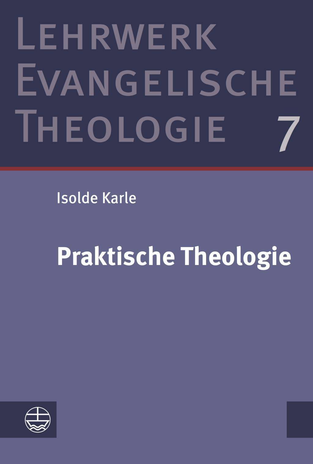 Praktische Theologie Lehrwerk Evangelische Theologie (LETh) 7