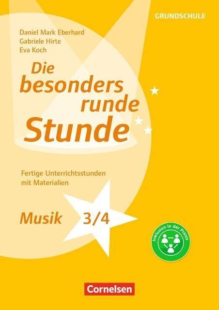 Die besonders runde Stunde - Grundschule Musik - Klasse 3/4 - Fertige Unterrichtsstunden mit Materialien - Kopiervorlagen