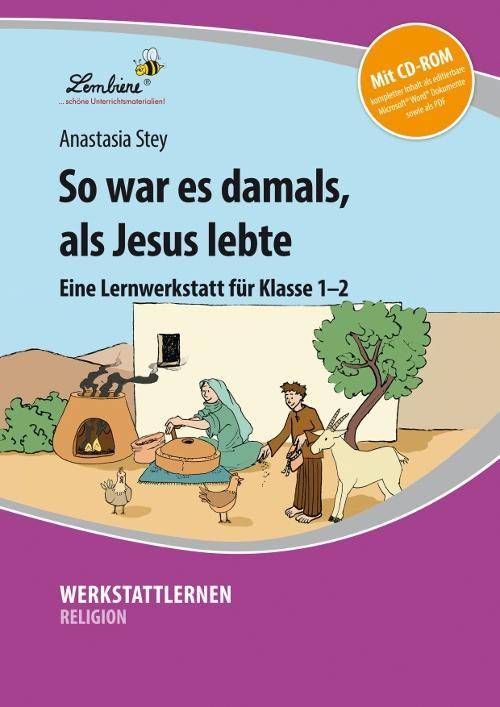 So war es damals, als Jesus lebte, mit CD-ROM Eine Lernwerkstatt für Klasse 1-2. Kopiervorlagen, Schnellhefter mit CD-ROM, editierbare Microsoft® Wo