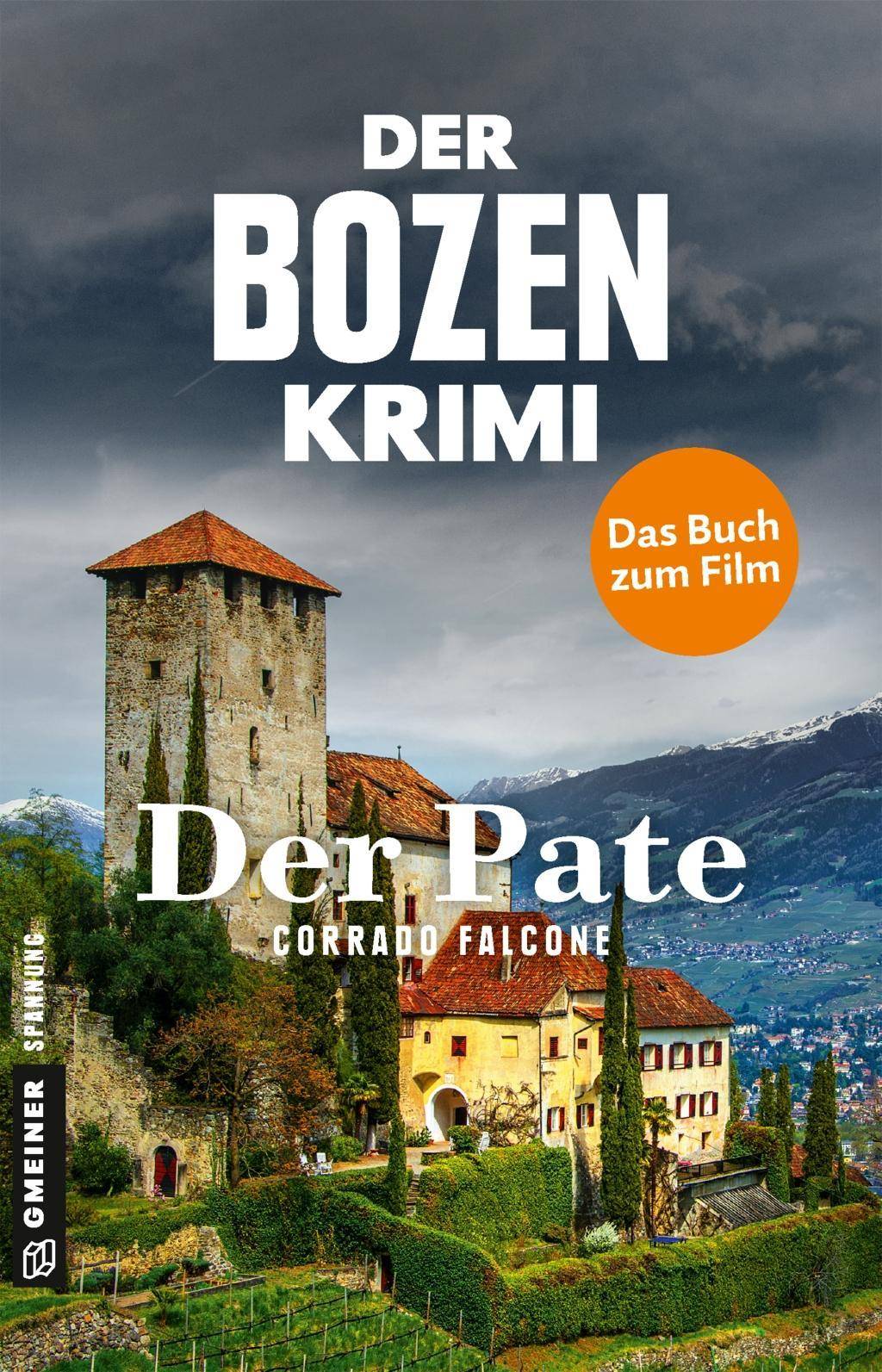 Der Bozen-Krimi - Der Pate Leichte Beute - Falsches Spiel. Das Buch zum Film