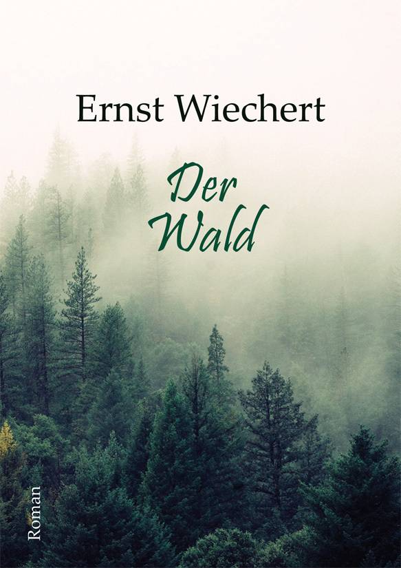 Der Wald Roman. Ungekürzte Ausgabe