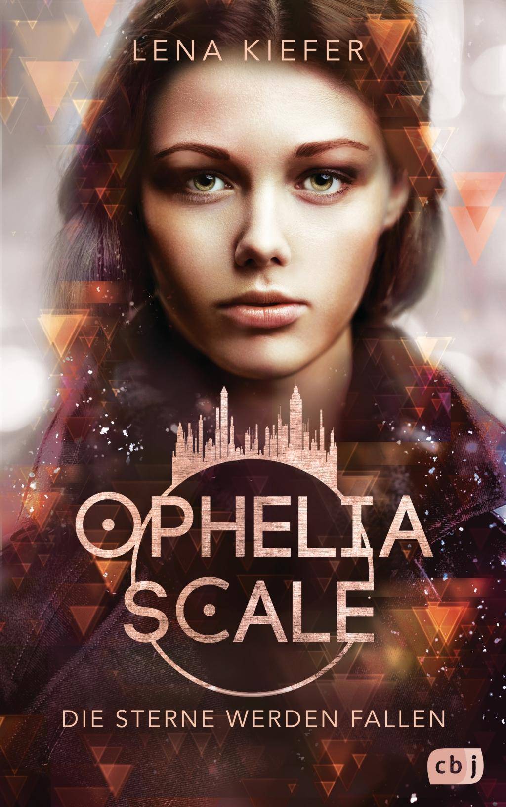 Ophelia Scale - Die Sterne werden fallen Das furiose Finale der Fantasy-Dystopie
