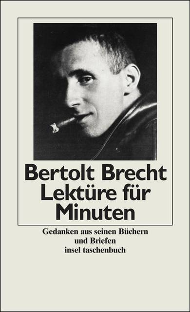 Lektüre für Minuten Gedanken aus seinem Werk: Aus seinen Stücken, Gedichten, Schriften und autobiographischen Texten