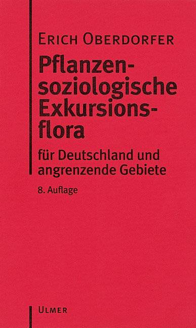 Pflanzensoziologische Exkursionsflora Für Deutschland und angrenzende Gebiete