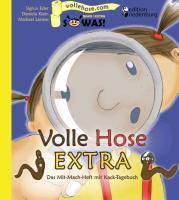 Volle Hose EXTRA - Das Mit-Mach-Heft mit Kack-Tagebuch Das Mit-Mach-Heft mit Kack-Tagebuch