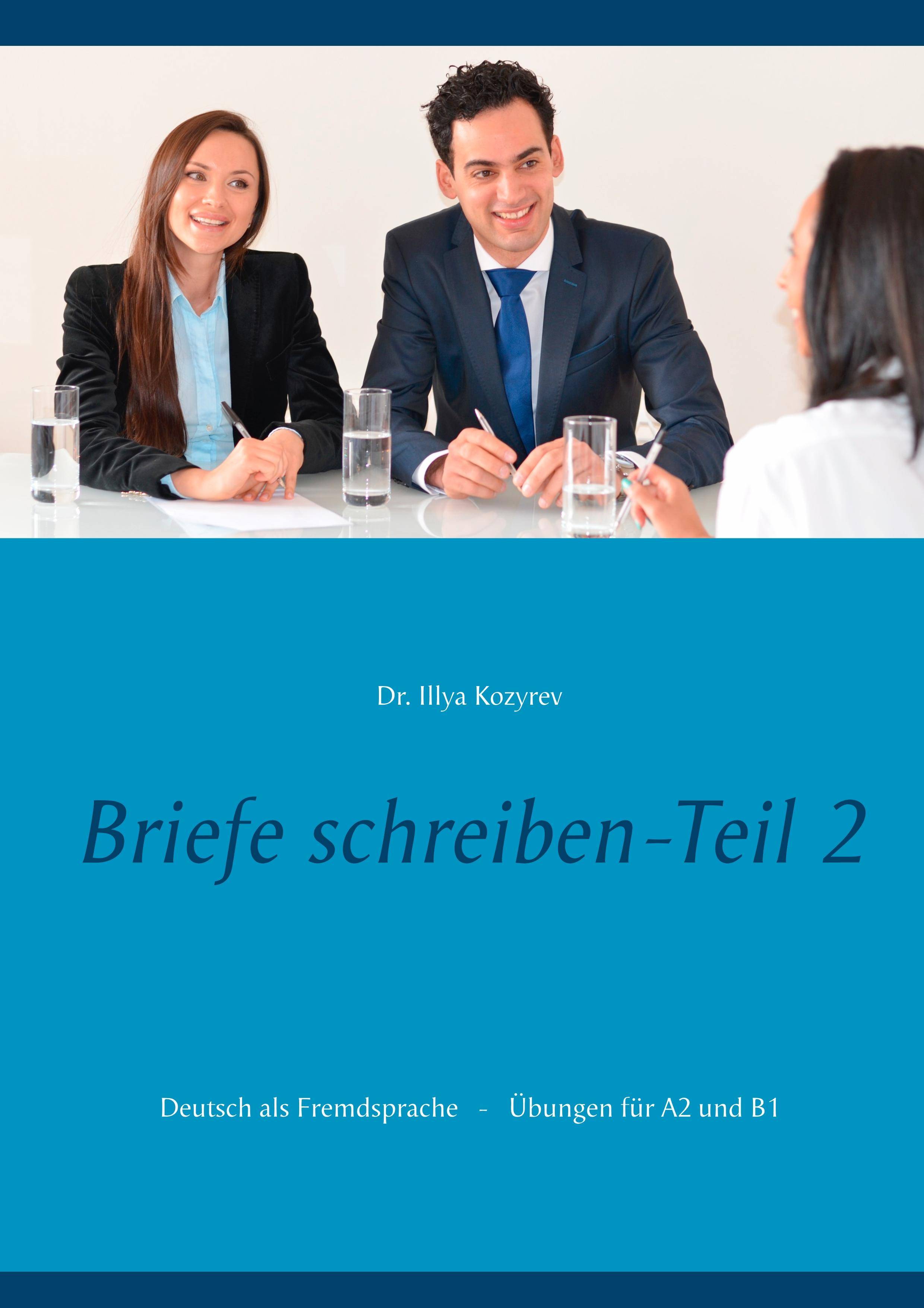 Briefe schreiben - Teil 2 Deutsch als Fremdsprache, Übungen für A2 und B1