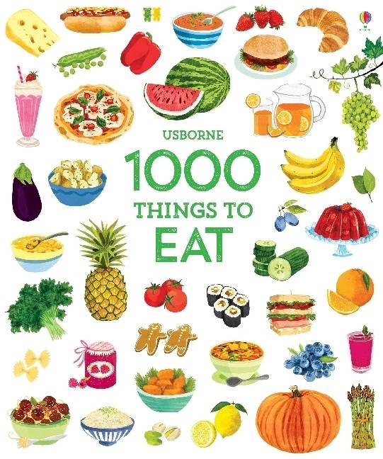 1000 Things to Eat 1000 Pictures